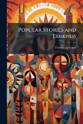 Popular Stories and Legends - Leo Tolstoy - cover