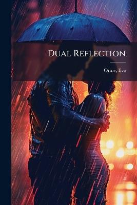 Dual Reflection - Eve Orme - cover