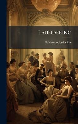 Laundering - Lydia Ray Balderston - cover