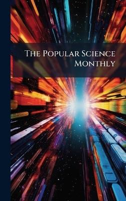 The Popular Science Monthly - Anonymous - cover