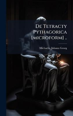 De Tetracty Pythagorica [microform] .. - cover