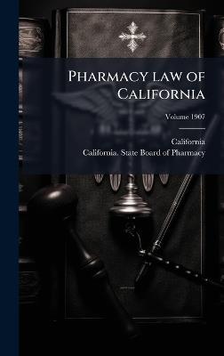 Pharmacy law of California - California - cover