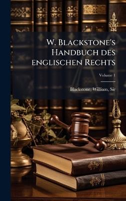 W. Blackstone's Handbuch des englischen Rechts - William Blackstone - cover
