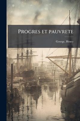 Progres et pauvrete - Henry George - cover