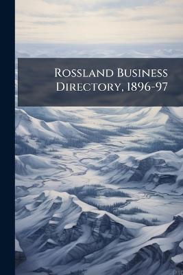 Rossland Business Directory, 1896-97 - Anonymous - cover
