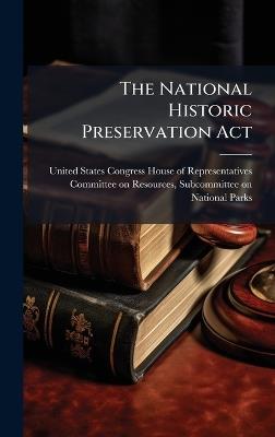 The National Historic Preservation Act - cover