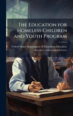 The Education for Homeless Children and Youth Program - cover