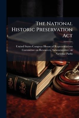 The National Historic Preservation Act - cover