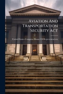 Aviation And Transportation Security Act - cover