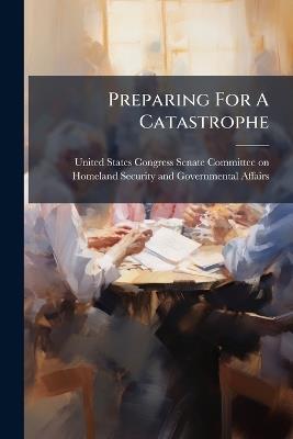 Preparing For A Catastrophe - cover