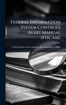 Federal Information System Controls Audit Manual (FISCAM) - cover