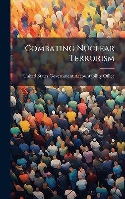 Combating Nuclear Terrorism - cover