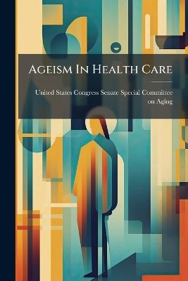 Ageism In Health Care - cover