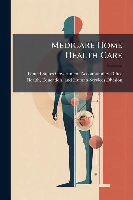 Medicare Home Health Care - cover