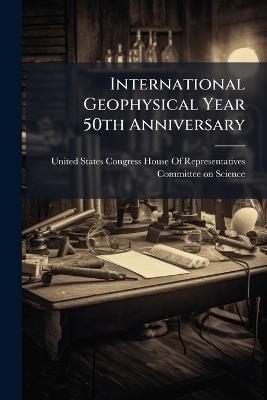 International Geophysical Year 50th Anniversary - cover