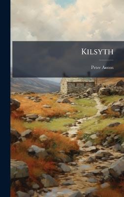 Kilsyth - Peter Anton - cover