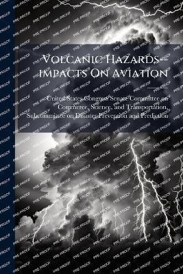 Volcanic Hazards--impacts On Aviation - cover