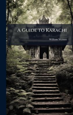 A Guide to Karachi - William Watson - cover