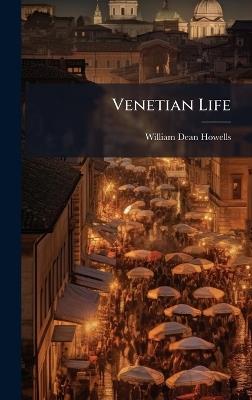 Venetian Life - William Dean Howells - cover