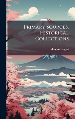 Primary Sources, Historical Collections - Manjiro Inagaki - cover