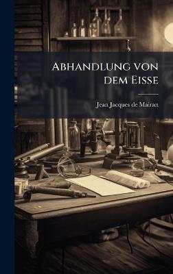 Abhandlung von dem Eisse - cover