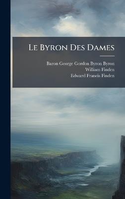 Le Byron Des Dames - William Finden - cover