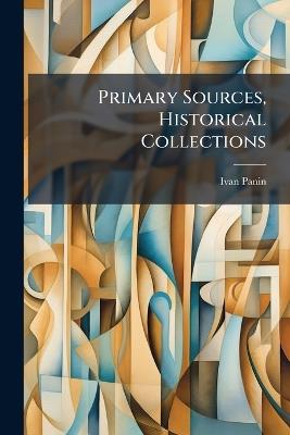 Primary Sources, Historical Collections - Ivan Panin - cover