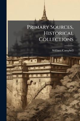 Primary Sources, Historical Collections - William Campbell - cover