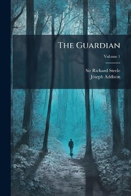 The Guardian - Richard Steele,Joseph Addison - cover