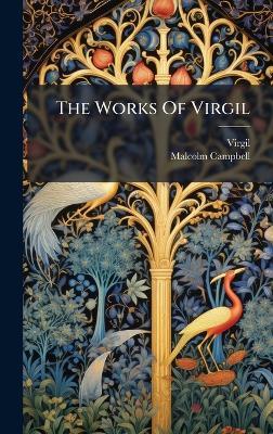 The Works Of Virgil - Malcolm Campbell - cover
