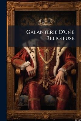 Galanterie D'une Religieuse - cover