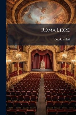 Roma Libre - Vittorio Alfieri - cover