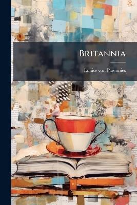 Britannia - Louise Von Ploennies - cover