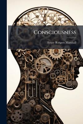 Consciousness - Henry Rutgers Marshall - cover