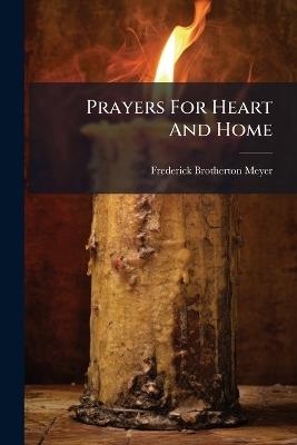 Prayers For Heart And Home - Frederick Brotherton Meyer - cover