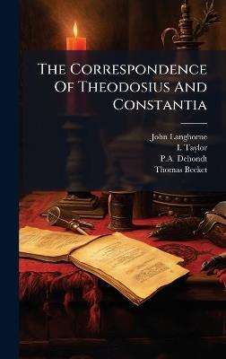 The Correspondence Of Theodosius And Constantia - John Langhorne,I Taylor,P a Dehondt - cover