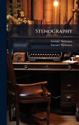Stenography - George Nicholson,Samuel Nicholson - cover