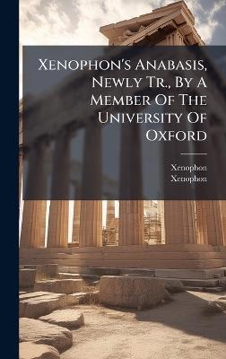 Xenophon's Anabasis, Newly Tr., By A Member Of The University Of Oxford - cover