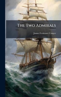 The Two Admirals - James Fenimore Cooper - cover