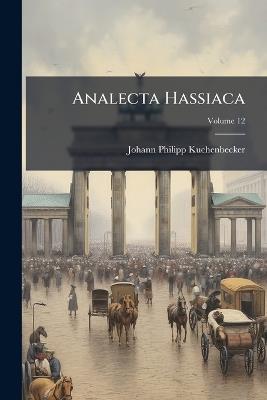 Analecta Hassiaca - Johann Philipp Kuchenbecker - cover