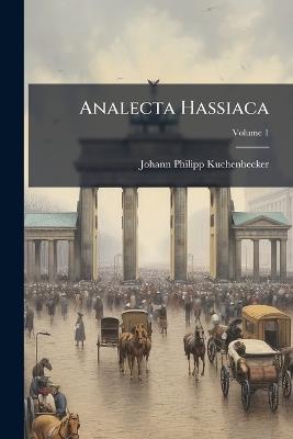 Analecta Hassiaca - Johann Philipp Kuchenbecker - cover