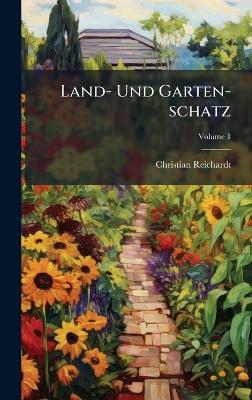 Land- Und Garten-schatz - Christian Reichardt - cover