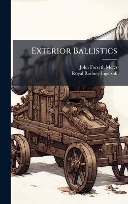 Exterior Ballistics - John Forsyth Meigs - cover