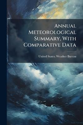 Annual Meteorological Summary, With Comparative Data - cover