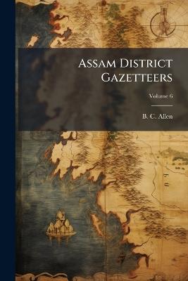 Assam District Gazetteers - B C Allen - cover