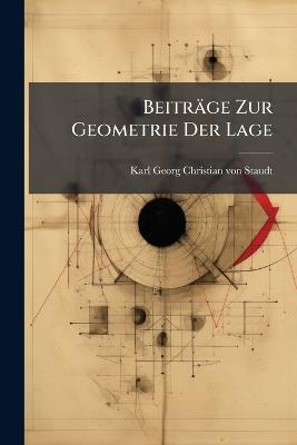 Beiträge Zur Geometrie Der Lage - cover
