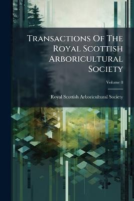 Transactions Of The Royal Scottish Arboricultural Society - cover