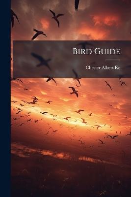 Bird Guide - Chester Albert Reed - cover