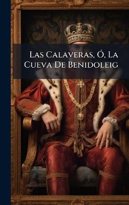 Las Calaveras, Ã", La Cueva De Benidoleig - Anonymous - cover