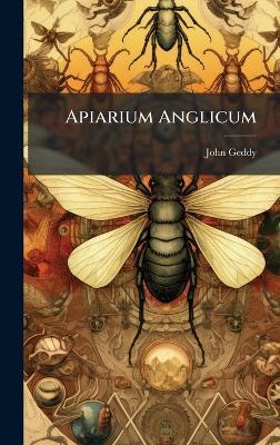 Apiarium Anglicum - John Geddy - cover